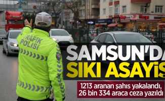 Samsun'da sıkı asayiş! 1213 aranan şahıs yakalandı, 26 bin 334 araca ceza yazıldı
