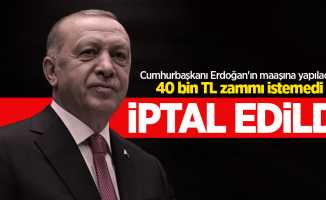Cumhurbaşkanı Erdoğan'ın maaşına yapılacak 40 bin TL zammı istemedi! İptal edildi