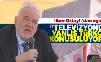 İlber Ortaylı'dan Uyarı: ''Televizyonda Yanlış Türkçe Konuşuluyor!''