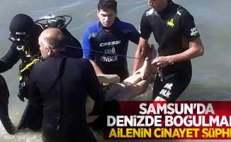Samsun'da denizde boğulmada ailenin cinayet şüphesi