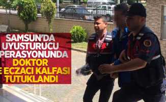 Samsun'da uyuşturucu operasyonunda doktor ve eczacı kalfası tutuklandı
