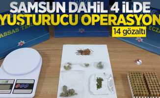 Samsun dahil 4 ilde uyuşturucu operasyonu: 14 gözaltı