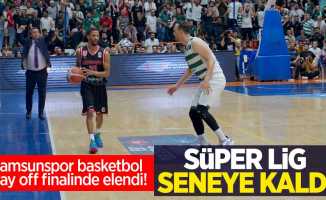 Samsunspor Basketbol play off finalinde elendi! Süper Lig seneye kaldı 