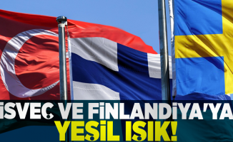 Türkiye'den İsveç ve Finlandiya'ya Yeşil Işık!