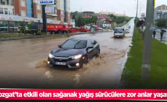 Yozgat’ta etkili olan sağanak yağış sürücülere zor anlar yaşattı