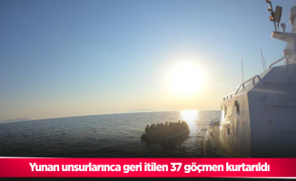 Yunan unsurlarınca geri itilen 37 göçmen kurtarıldı