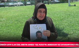 9 gündür kayıp olan özel bireyin annesi: "Gel Murat’ım, neredesin? Biz dayanamıyoruz oğlum"