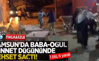 Samsun'da baba-oğul sünnet düğününde dehşet saçtı! 1 ölü, 6 yaralı