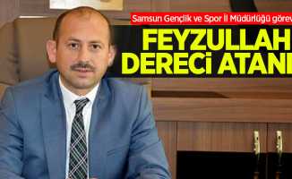 Samsun Gençlik ve Spor İl Müdürlüğü görevine Feyzullah Dereci atandı