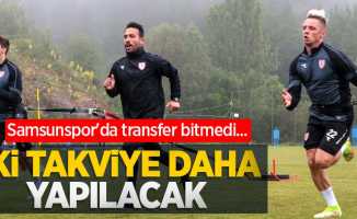 Samsunspor'da transfer bitmedi... İKİ TAKVİYE DAHA YAPILACAK
