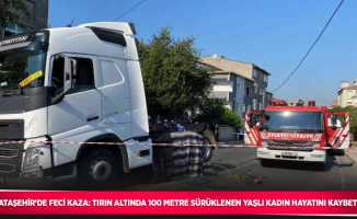 Ataşehir’de feci kaza: Tırın altında 100 metre sürüklenen yaşlı kadın hayatını kaybetti