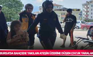 Bursa’da bahçede yakılan ateşin üzerine düşen çocuk yaralandı