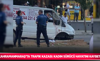 Kahramanmaraş’ta trafik kazası: Kadın sürücü hayatını kaybetti