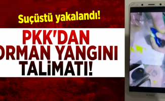PKK'dan 'orman yangını ' talimatı! Suçüstü Yakalandı!