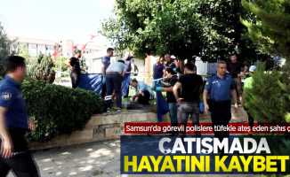 Samsun'da görevli polislere tüfekle ateş eden şahıs çıkan çatışmada hayatını kaybetti