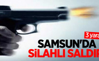 Samsun'da Silahlı Saldırı! 3 Yaralı