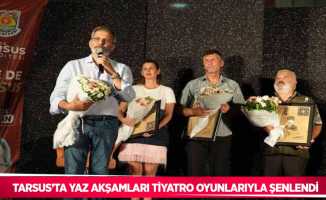 Tarsus’ta yaz akşamları tiyatro oyunlarıyla şenlendi