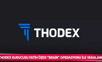Thodex kurucusu Fatih Özer "Brain" operasyonu ile yakalandı