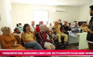 Yenişehir’de özel gereksinimli bireylere ‘en iyi narkotik polisi anne’ semineri