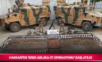 Hakkari’de ‘Eren Abluka-37 Operasyonu’ başlatıldı