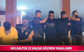 Kocaeli’de 22 kaçak göçmen yakalandı