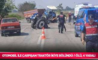 Otomobil ile çarpışan traktör ikiye bölündü: 1 ölü, 4 yaralı