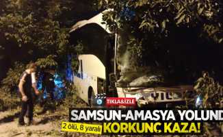 Samsun-Amasya yolunda korkunç kaza: 2 ölü, 8 yaralı