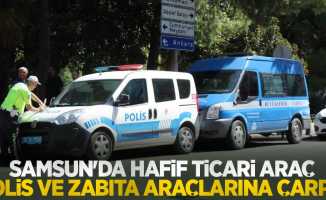 Samsun'da hafif ticari araç polis ve zabıta araçlarına çarptı