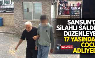 Samsun'da silahlı saldırı düzenleyen 17 yaşındaki çocuk adliyede