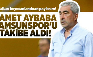 Samsunspor'da Heyecanlandıran Gelişme! Samet Aybaba Samsunspor'u Takibe Aldı!