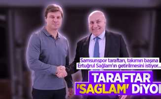 Samsunspor taraftarı, takımın başına Ertuğrul Sağlam'ın getirilmesini istiyor...  TARAFTAR  'SAĞLAM'  DİYOR 