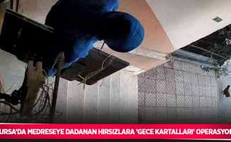 Bursa’da medreseye dadanan hırsızlara ’Gece Kartalları’ operasyonu