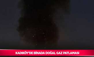 Kadıköy’de binada doğal gaz patlaması