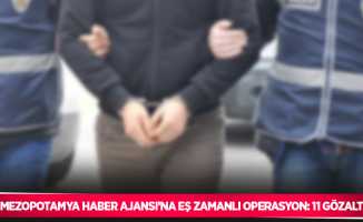 Mezopotamya Haber Ajansı’na eş zamanlı operasyon: 11 gözaltı