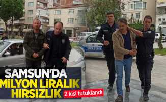Samsun'da 6 milyon liralık hırsızlık: 2 kişi tutuklandı