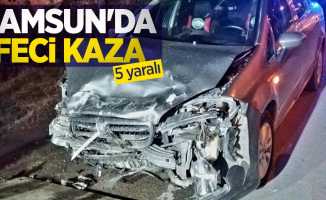 Samsun'da feci kaza: 5 yaralı