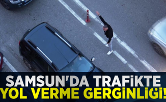 Samsun'da Trafikte Yol Verme Gerginliği!