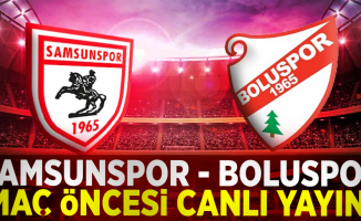 Samsunspor- Boluspor Maç Öncesi Canlı Yayın!
