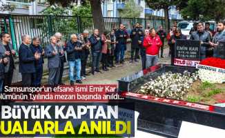 Samsunspor'un efsane ismi Emir Kar ölümünün 1.yılında mezarı başında anıldı...  BÜYÜK KAPTAN DUALARLA  ANILDI 