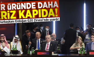 Bir Üründe Daha Kriz Kapıda! Cumhurbaşkanı Erdoğan G20 Zirvesi'nde Uyarıda Bulundu!
