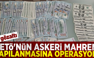FETÖ'nün Askeri Mahrem Yapılanmasına Operasyon! 22 Gözaltı