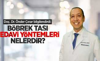 Doç. Dr. Önder Çınar bilgilendirdi: Böbrek taşı tedavi yöntemleri nelerdir? 
