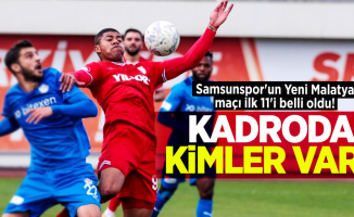 Samsunspor'un Yeni Malatyaspor maçı ilk 11'i belli oldu... KADRODA KİMLER VAR ? 