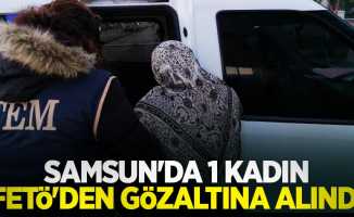 Samsun'da 1 kadın FETÖ'den gözaltına alındı