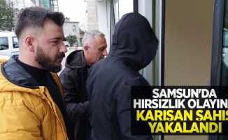 Samsun'da hırsızlık olayına karışan şahıs yakalandı