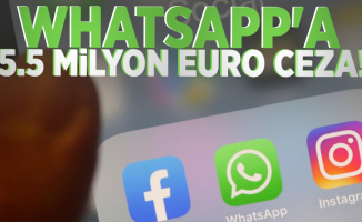 Whatsapp'a 5.5 Milyon Euro Para Cezası!
