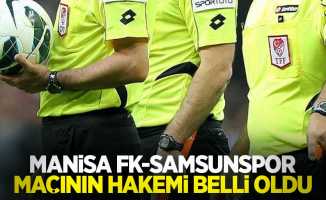 Manisa FK-Samsunspor Maçının Hakemi Belli Oldu