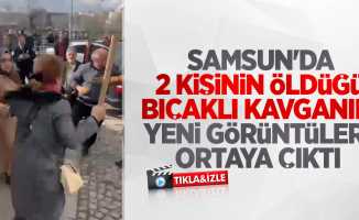 Samsun'da 2 kişinin öldüğü bıçaklı kavganın yeni görüntüleri ortaya çıktı