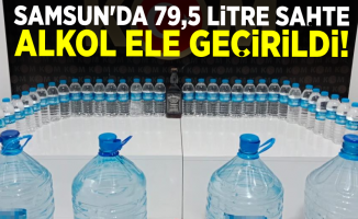 Samsun'da 79,5 Litre Sahte İçki Ele Geçirildi!