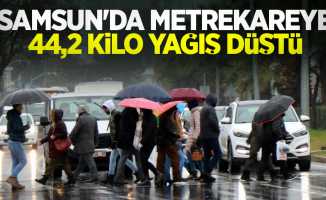 Samsun'da metrekareye 44,2 kilo yağış düştü